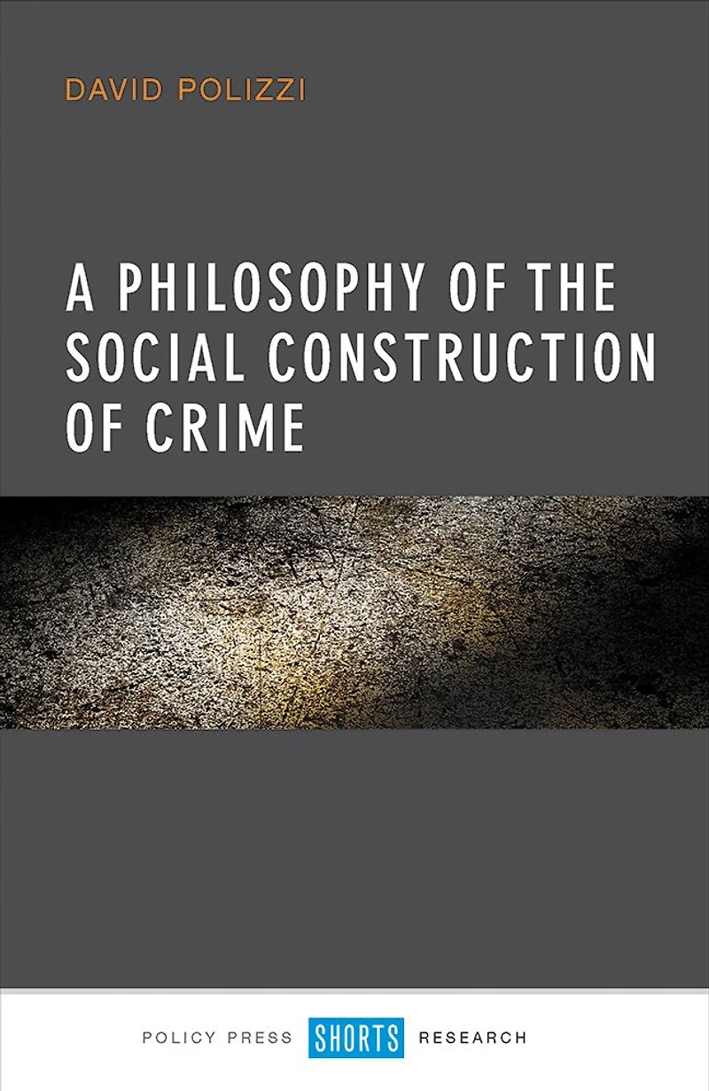 A Philosophy of the Social Construction Crime