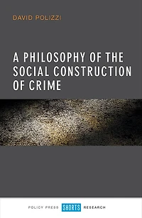A Philosophy of the Social Construction Crime