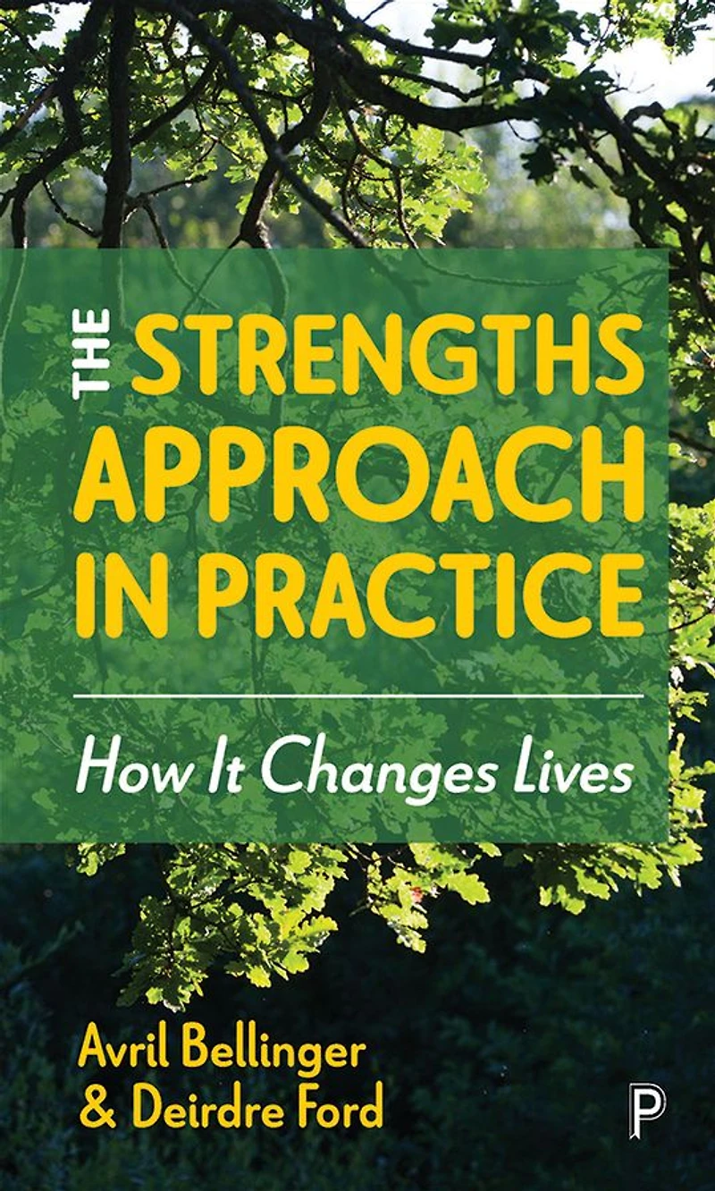 The Strengths Approach Practice: How It Changes Lives