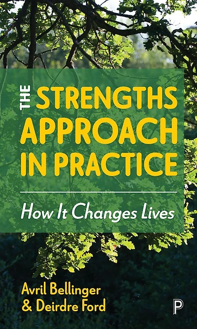 The Strengths Approach Practice: How It Changes Lives