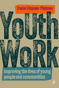 Youth Work: Improving the Lives of Young People and Communities
