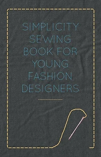 Simplicity Sewing Book for Young Fashion Designers