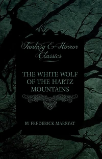 the White Wolf of Hartz Mountains