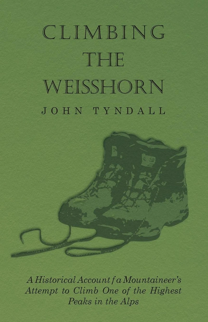 Climbing the Weisshorn - a Historical Account of Mountaineer's Attempt to Climb One Highest Peaks Alps