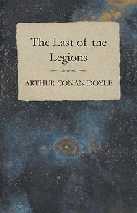 the Last of Legions (1910)