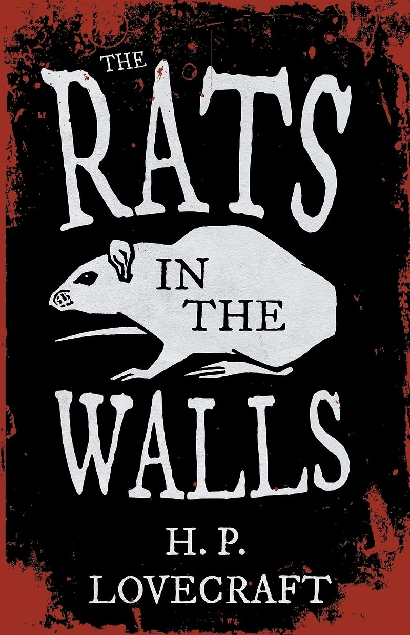 the Rats Walls (Fantasy and Horror Classics): With a Dedication by George Henry Weiss