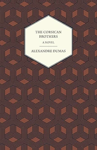 The Corsican Brothers - A Novel
