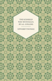 The Icknield Way: With Illustrations by A. L. Collins