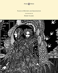 Tales of Mystery and Imagination - Illustrated by Harry Clarke