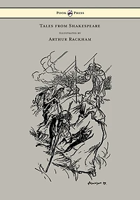 Tales from Shakespeare - Illustrated by Arthur Rackham