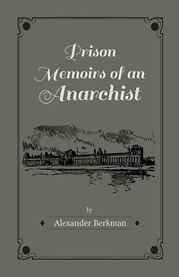 Prison Memoirs of an Anarchist