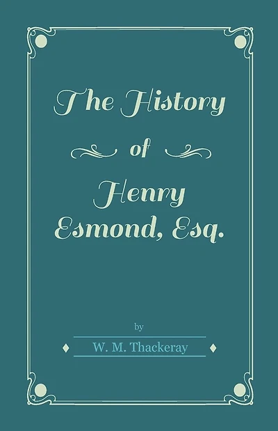 The History of Henry Esmond, Esq.