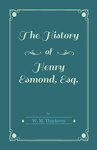 The History of Henry Esmond, Esq.