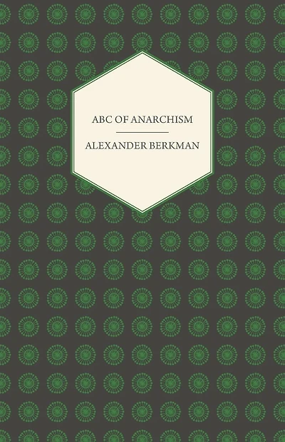 The ABC of Anarchism