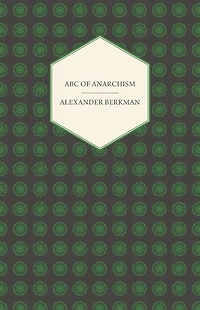 The ABC of Anarchism