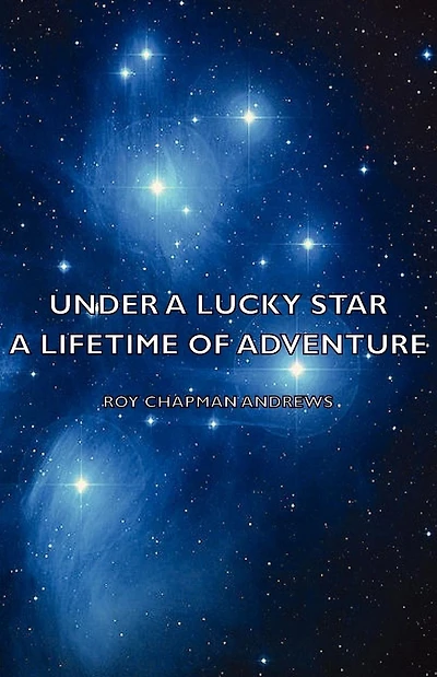 Under A Lucky Star - Lifetime of Adventure
