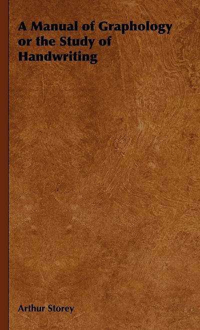 A Manual of Graphology or the Study Handwriting
