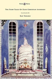 The Fairy Tales of Hans Christian Andersen - Illustrated by Kay Nielsen