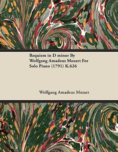 Requiem D Minor by Wolfgang Amadeus Mozart for Solo Piano (1791) K.626