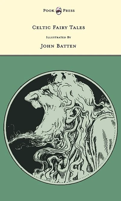Celtic Fairy Tales: Illustrated by John D. Batten