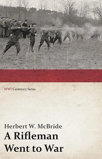 A Rifleman Went to War
