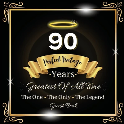 90 Years Perfect Vintage Guest Book: Fabulous For Your Party - Keepsake of Family and Friends Treasured Messages and Photos