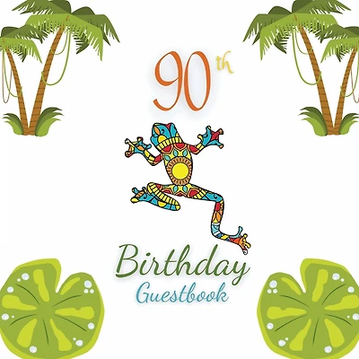 90th Birthday Guest Book Frog Mandala: Fabulous For Your Birthday Party - Keepsake of Family and Friends Treasured Messages and Photos