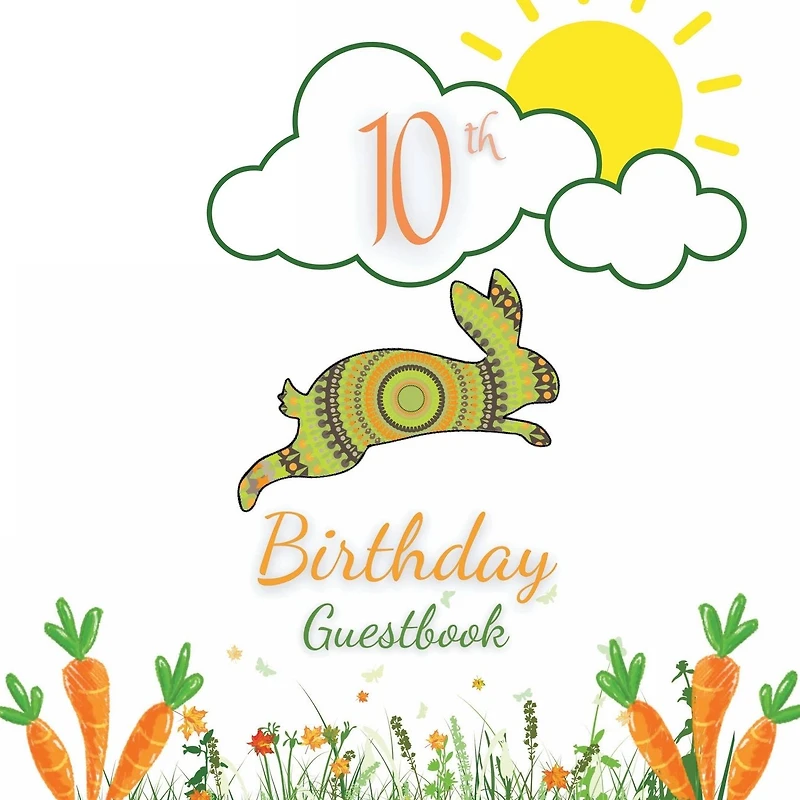 10th Birthday Guest Book Rabbit Mandala: Fabulous For Your Birthday Party - Keepsake of Family and Friends Treasured Messages and Photos