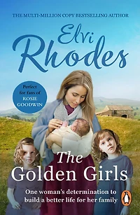 Golden Girls: a compelling and emotional Yorkshire saga from multi-million copy seller Elvi Rhodes