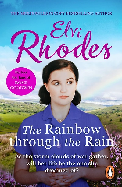 The Rainbow Through The Rain: A moving, heart-warming and uplifting story of love and loyalty that you'll never forget