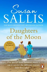 Daughters Of The Moon: the captivating tale of a touching bond between sisters wracked by adversity, from bestselling author Susan Sallis