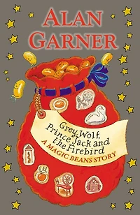 Grey Wolf, Prince Jack and the Firebird: A Magic Beans Story