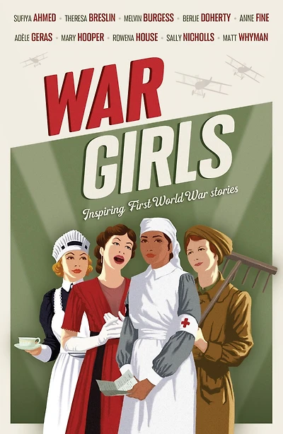 War Girls: A Collection of First World Stories Through the Eyes Young Women