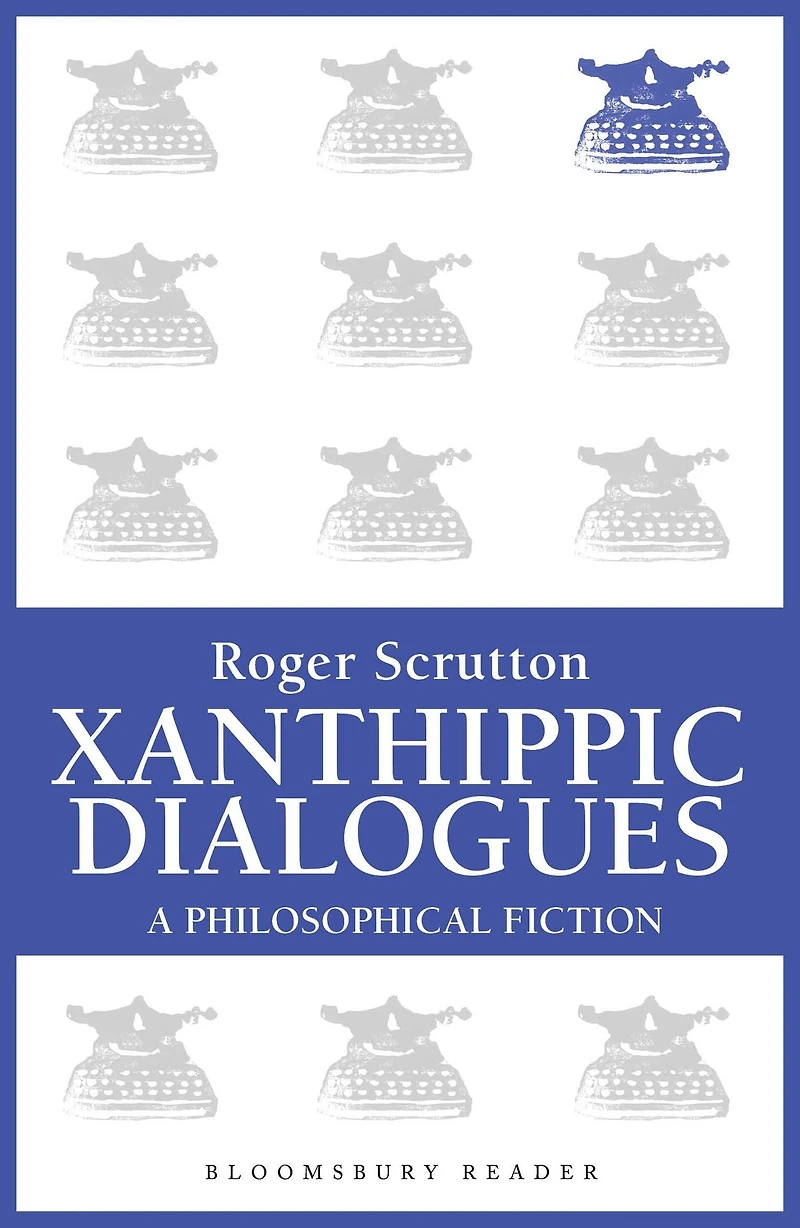 Xanthippic Dialogues: A Philosophical Fiction