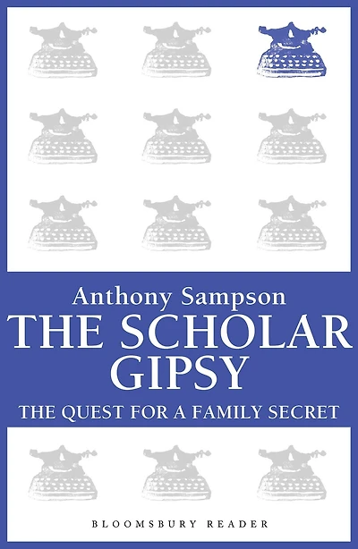 The Scholar Gypsy: The Quest for a Family Secret