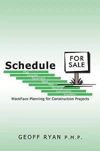 Schedule for Sale: WorkFace Planning Construction Projects