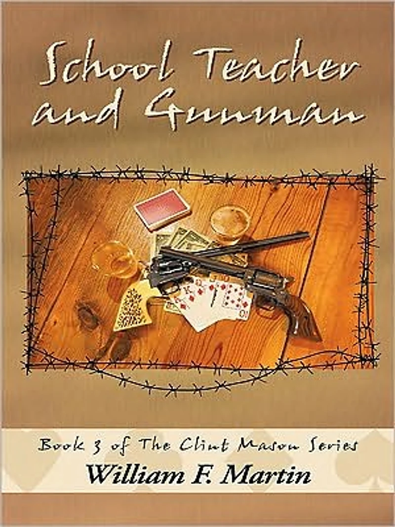 School Teacher and Gunman: Book Three of The Clint Mason Series