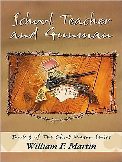 School Teacher and Gunman: Book Three of The Clint Mason Series