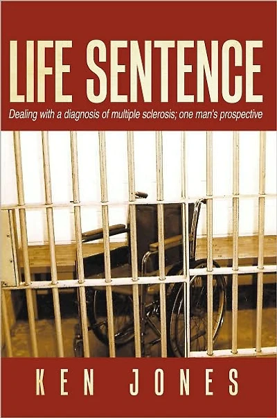 Life Sentence: Dealing with a diagnosis of multiple sclerosis; one man's prospective