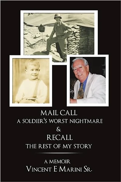 MAIL CALL a soldier's worst nightmare & RECALL the rest of my story: A Memoir