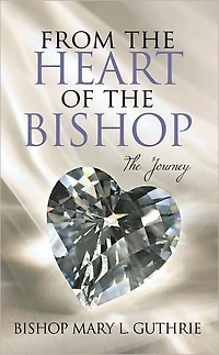 From the Heart of the Bishop: The Journey
