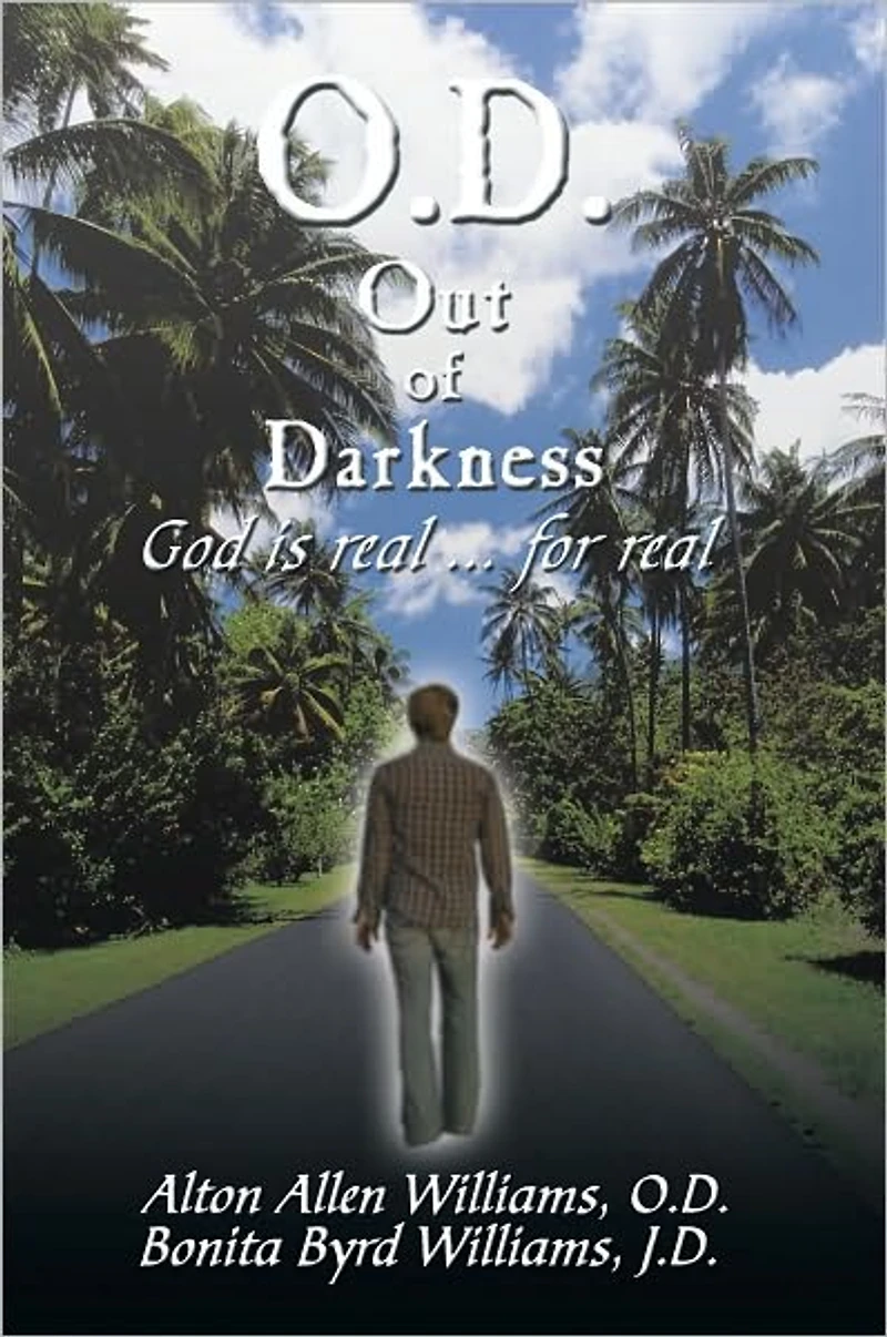 O.D. Out of Darkness: God is real ... for real