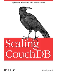 Scaling CouchDB: Replication, Clustering, and Administration