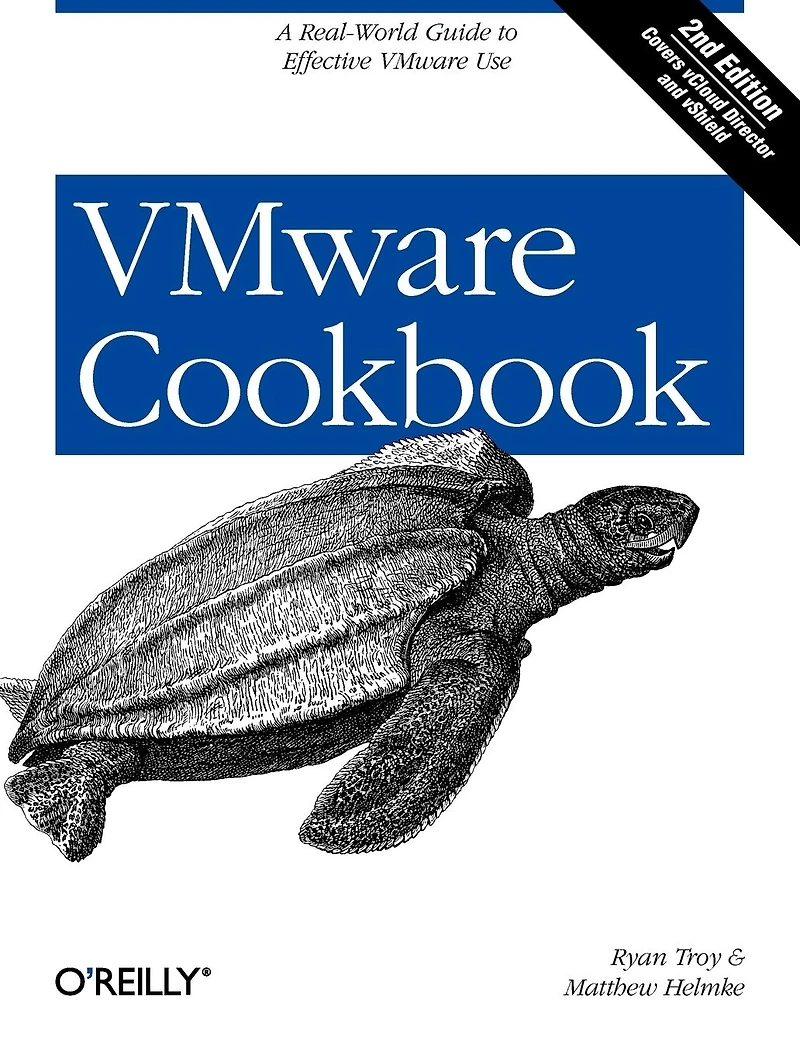 VMware Cookbook: A Real-World Guide to Effective Use