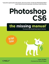 Photoshop CS6: The Missing Manual