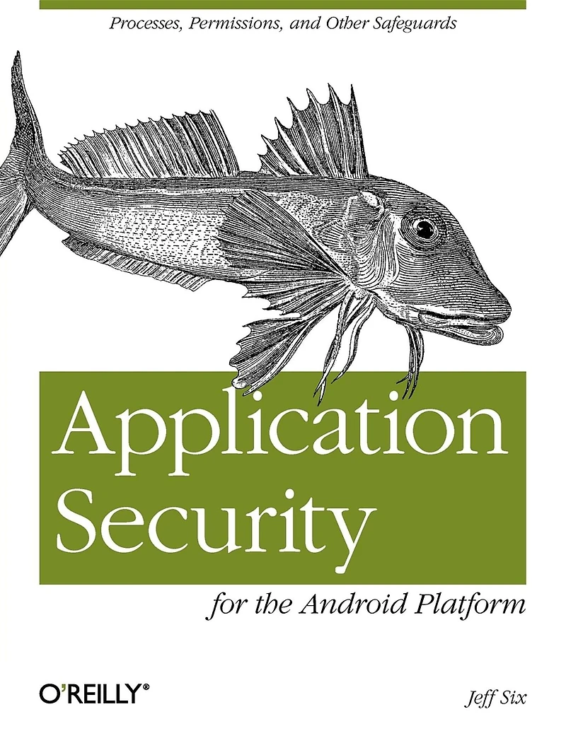 Application Security for the Android Platform: Processes, Permissions, and Other Safeguards