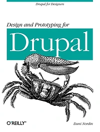 Design and Prototyping for Drupal: Drupal Designers