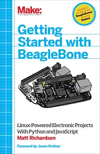 Getting Started With BeagleBone: Linux-Powered Electronic Projects Python and JavaScript