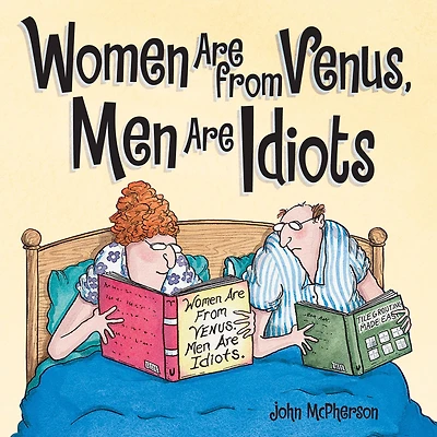 Women Are from Venus, Men Are Idiots