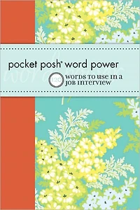 Pocket Posh Word Power: 120 Job Interview Words You Should Know